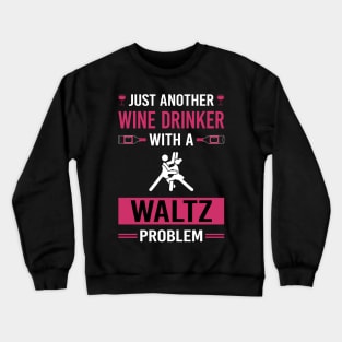 Wine Drinker Waltz Crewneck Sweatshirt